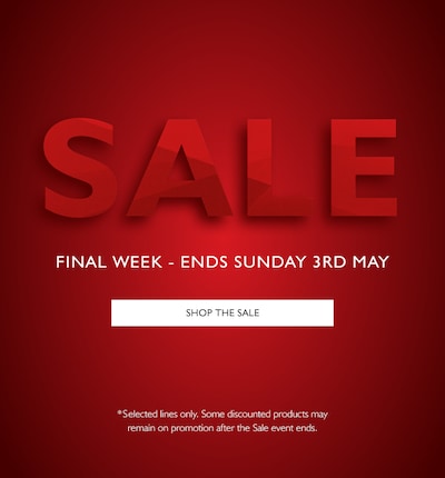 Sale - Final Week - Ends Sunday 3rd May - Shop The Sale - Selected lines only. Some Discounted products may remain on promotion after the Sale event ends. image